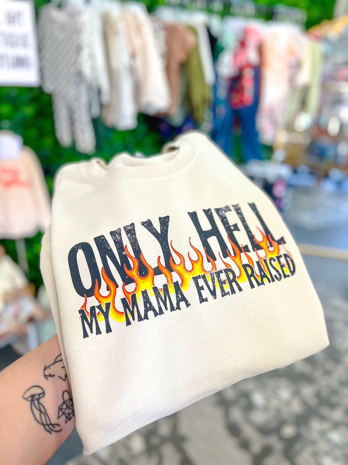 Only Hell My Mama Raised